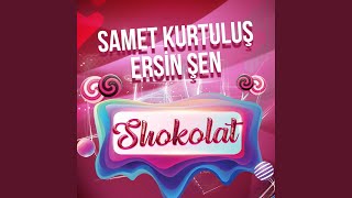 Shokolat feat Ersin Sen [upl. by Heyra]