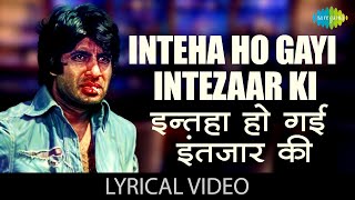 Intaha Ho Gai Intezar Ki Lyrical  इन्तेहाँ हो गई  Sharaabi  Amitabh Bachchan  Jaya Prada [upl. by Sreip]