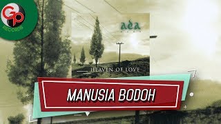 Ada Band  Manusia Bodoh Official Audio [upl. by Mullins]