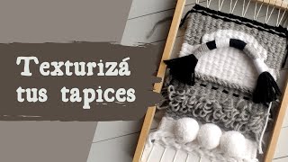 Dale textura a tu tapiz wall hanging usando la misma lana  5 técnicas  Tutorial  DIY [upl. by Seko]