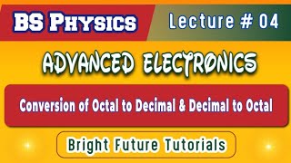 Lecture 4 Decimal to octaloctal to decimal and hexadecimal conversion BS PHY Advanced electronics [upl. by Akinahc]