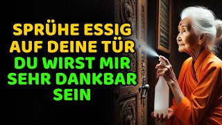 Sprüh Essig auf deine Tür und du wirst mir dankbar sein 👵 Buddhistische Weisheit [upl. by Yleoj]