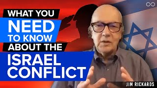 Jim Rickards How Israel Vs Hamas Affects Americans [upl. by Eirod]