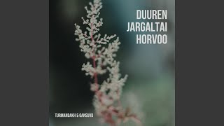 Duuren Jargaltai horvoo feat Gansuvd [upl. by Merl408]