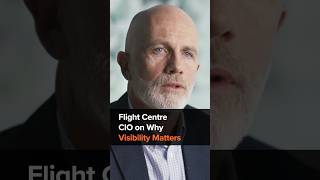 Flight Centre CIO on Why Visibility Matters [upl. by Sairahcaz]