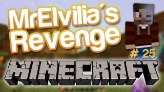 Minecraft  MrElvilias Revenge Épisode 25 [upl. by Lajet]