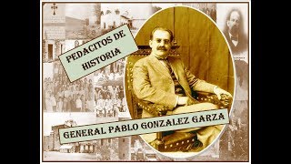 GENERAL DE DIVISION PABLO GONZALEZ GARZA  SEMBLANZA FOTOGRÁFICA [upl. by Rick]