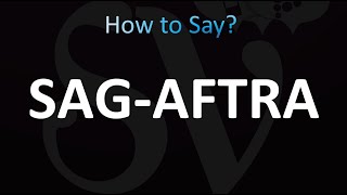 How to Pronounce SAGAFTRA [upl. by Ynaffyt52]