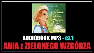 AUDIOBOOK ANIA Z ZIELONEGO WZGÓRZA  Lektura MP3 do słuchania Pobierz całość cz1 [upl. by Garv366]