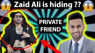 Meet the Personal friend of Zaid Ali  Exposed [upl. by Umont233]