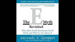 The EMyth Revisited By Michael E Gerber  AUDIOBOOK [upl. by Vidovic]