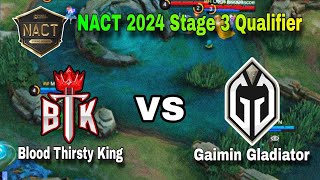 BTK Vs Gaimin Gladiator NACT 2024 Stage 3 Qualifier [upl. by Nylirahs]