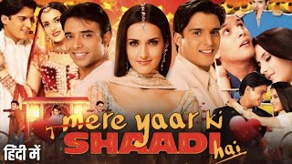 Mere Yaar Ki Shaadi Hai Full Movie  Uday Chopra  Jimmy Shergill  Tulip Joshi  Review amp Facts [upl. by Tuddor]