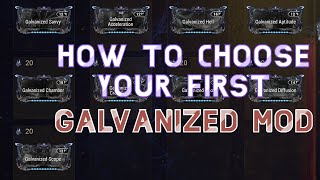 How to Choose Your First Galvanized Mod  Warframe [upl. by Steere]