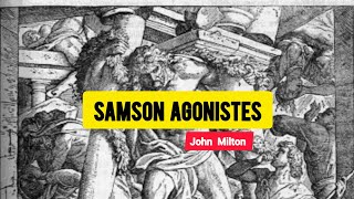 John Milton s Samson Agonistesjohnmilton [upl. by Mareah]