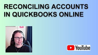 How to Reconcile Bank and Credit Card Accounts in QuickBooks Online [upl. by Arbed]