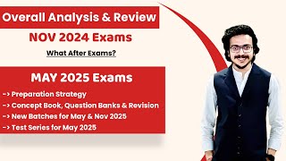 CA Final Nov 24 Exams Overall Review  May 25 Exam Strategy Notes QB Classes  Atul Agarwal AIR 1 [upl. by Euqinotna]