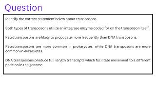 Identify the correct statement below about transposons [upl. by Lamar]