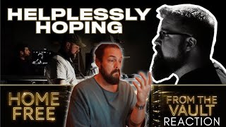 Home Free  From The Vault Episode 25 Helplessly Hoping  First Time Reaction [upl. by Aniaz]