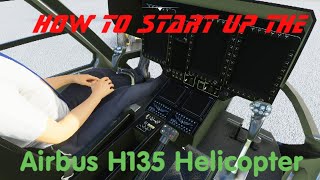 Microsoft Flight simulator 2020 How to start the Airbus H135 Helicopter [upl. by Erland]