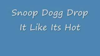 Snoop Dogg Drop It Like Its Hot [upl. by Reinhard]