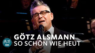 Götz Alsmann  So schön wie heut  WDR Funkhausorchester  WDR Big Band [upl. by Flossy]