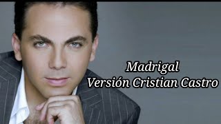 Madrigal  Versión Cristian Castro KARAOKE ORIGINAL [upl. by Olegnad]