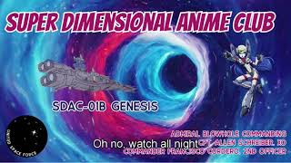 Super Dimensional Anime Club Anthem English Theme Song [upl. by Acirred724]