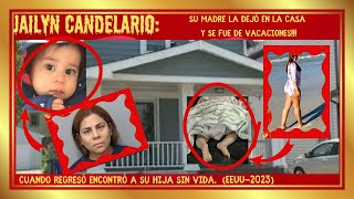 EL CASO DE JAILYN CANDELARIO LA BEBÉ QUE SU MADRE DEJÓ MORIR DE HAMBRE😱😡 [upl. by Maxama]