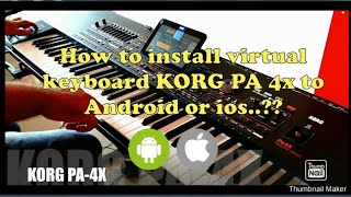 🔴 how to install virtual keyboard KORG PA4x to Android or IOS  ORG 2021 Apps [upl. by Asyral]