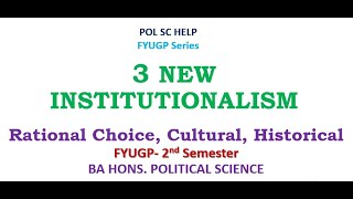 3 New Institutionalism Rational Choice Cultural Historical [upl. by Piselli883]