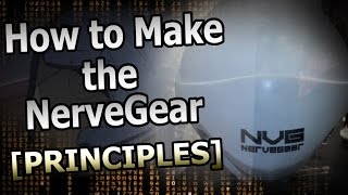 How to Make the NerveGear In Real Life PRINCIPLES [upl. by Nibla338]