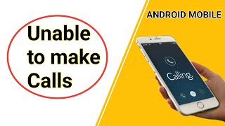 how to fix unable to make calls in Android phones [upl. by Zephan]