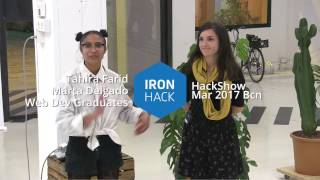 Web Dev Bootcamp Hackshow  Tahira Farid amp Marta Delgado  Ironhack Barcelona  March 2017 [upl. by Parthinia]