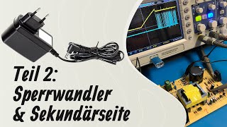 Grundlagen Schaltnetzteile Teil 2 SperrwandlerPrinzip amp Sekundärseite [upl. by Oswin]