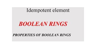 Idempotent Elements and Boolean Ring Abstract Algebra Ring theory [upl. by Wendye]