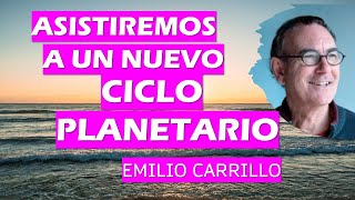 🌟 UN NUEVO CICLO PLANETARIO 🌟 Emilio Carrillo [upl. by Neema]