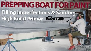 Prepping Boat for Paint Boston Whaler Montauk  Filling amp Sanding High Build Primer [upl. by Anaile]