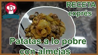 🍽RECETA EXPRÉS🍽 PATATAS A LO POBRE CON ALMEJAS🍴 Daly´S Canal [upl. by Yremrej]