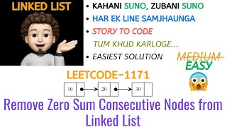 Remove Zero Sum Consecutive Nodes from Linked List  Made Super Easy  Leetcode1171 [upl. by Pet]