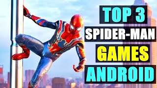 Best 3 SPIDERMAN Games For Android  Best Spiderman Games For Android 2024 [upl. by Aninotna]