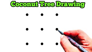 How To Draw Coconut Tree From 9 Dots  Easy Coconut Tree Drawing  Dots Drawing [upl. by Dimitry575]