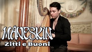 Maneskin Zitti e Buoni  Harp Cover [upl. by Eledoya401]