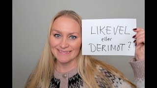 Video 1177 Likevel eller derimot [upl. by Lainad612]