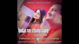 Hothon se chhulo tum  Shruti  Sudipto Banerjee  Subhasree Debnath [upl. by Ahsirek480]