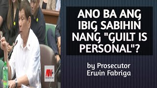 ANO BA ANG MEANING NANG quotGUILT IS PERSONALquot IN RELATION TO A CRIME [upl. by Erdnuaed]