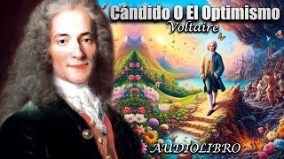 Cándido o El Optimismo  Voltaire Audiolibro Completo en Español [upl. by Oab]