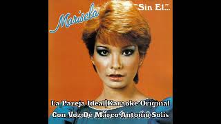 Marisela La Pareja IdealKaraoke Original Con Voz De Marco Antonio Solís [upl. by Oniger]