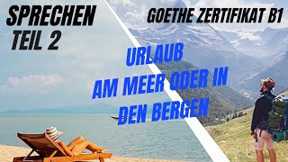 B1 eine Präsentation haltenThema Urlaub am Meer oder in den Bergen [upl. by Philine58]