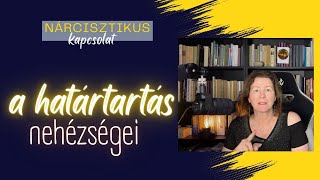 A határhúzás határtartás nehézségei a nárcisztikus kapcsolatban [upl. by Boeke]